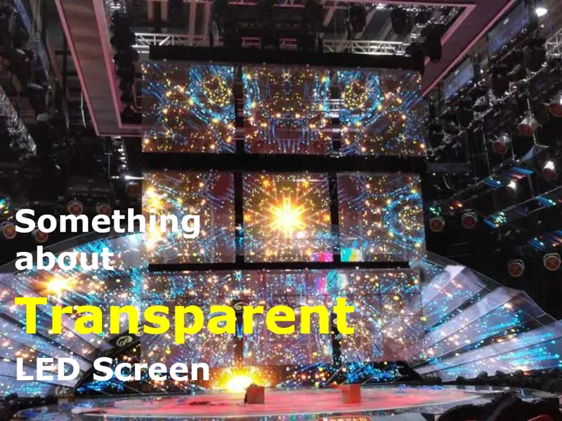 Something you don't know about the transparent led screen